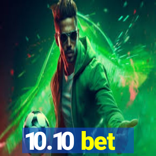 10.10 bet